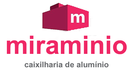 MIRAMINIO - CAIXILHARIA DE ALUMÍNIO
